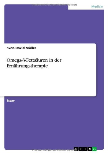 Omega-3-Fettsauren in der Ernahrungstherapie - Sven-David Muller - Livros - Grin Publishing - 9783656611097 - 20 de março de 2014