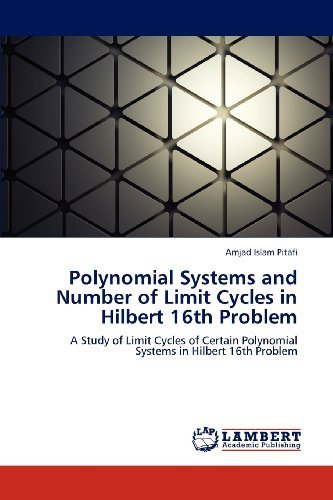 Cover for Amjad Islam Pitafi · Polynomial Systems and Number of Limit Cycles in Hilbert 16th Problem: a Study of Limit Cycles of Certain Polynomial Systems in Hilbert 16th Problem (Pocketbok) (2012)