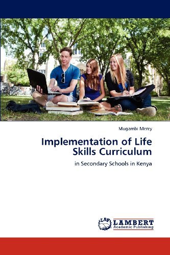 Cover for Mugambi Mercy · Implementation of Life Skills Curriculum: in Secondary Schools in Kenya (Pocketbok) (2012)
