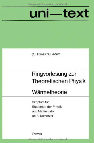 Otto Hittmair · Warmetheorie: Skriptum Fur Studenten Der Physik Und Mathematik AB 3. Semester - Uni-Texte (Paperback Book) [1971 edition] (2013)