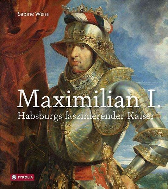 Cover for Weiss · Maximilian I. (Book)