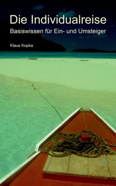 Cover for Klaus Kopka · Die Individualreise (Paperback Book) [German edition] (2014)
