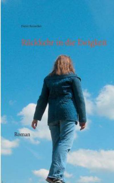 Cover for Dieter Reinecker · Ruckkehr in Die Ewigkeit (Paperback Book) (2015)