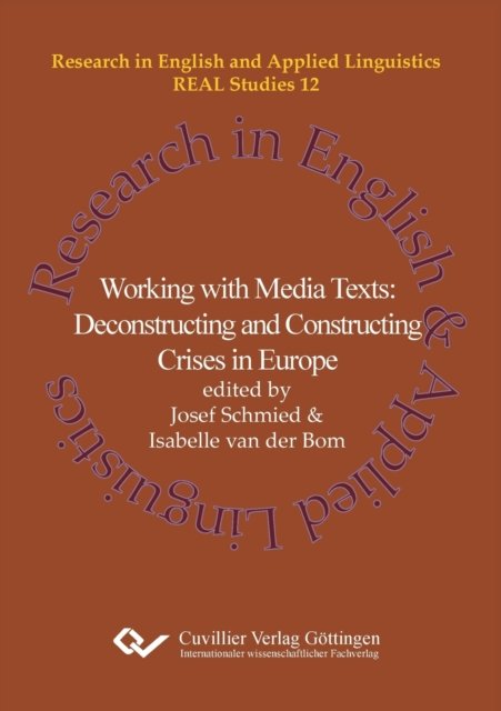 Cover for Josef Schmied · Working with Media Texts. Deconstructing and Constructing Crises in Europe (Pocketbok) (2018)