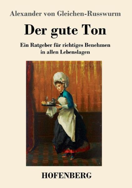 Cover for Gleichen-Russwurm · Der gute Ton (Book) (2018)