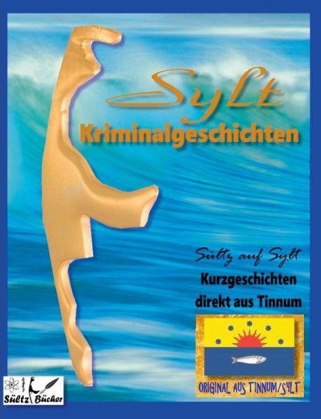 Cover for Sültz · SYLT KRIMINALROMANE - Kurzgeschic (Book) (2019)