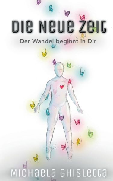 Cover for Michaela Ghisletta · Die neue Zeit (Paperback Book) (2021)