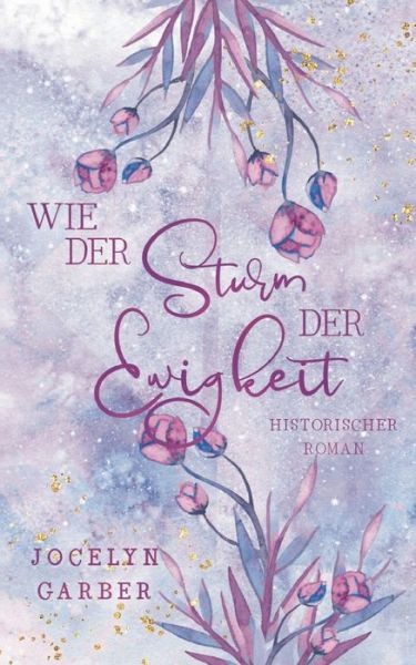 Cover for Jocelyn Garber · Wie der Sturm der Ewigkeit (Paperback Book) (2022)