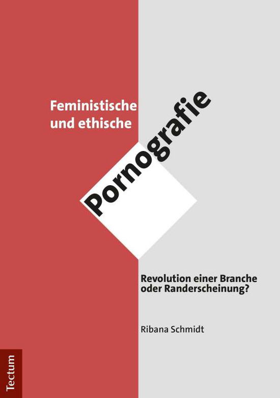 Cover for Schmidt · Feministische und ethische Porn (Buch) (2019)