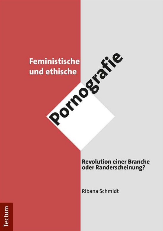 Feministische und ethische Porn - Schmidt - Bøker -  - 9783828843097 - 15. juli 2019