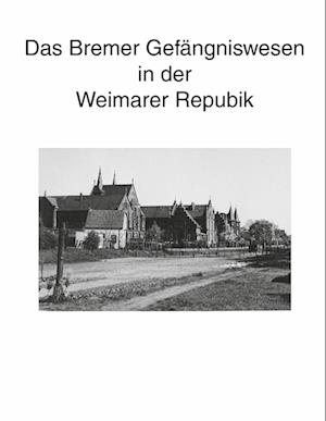 Cover for Books on Demand GmbH · Zur Geschichte des Bremer Gefängniswesens, Band II (Paperback Book) (2004)