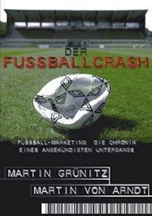 Cover for Martin Grünitz · Der Fussballcrash (Paperback Book) (2002)