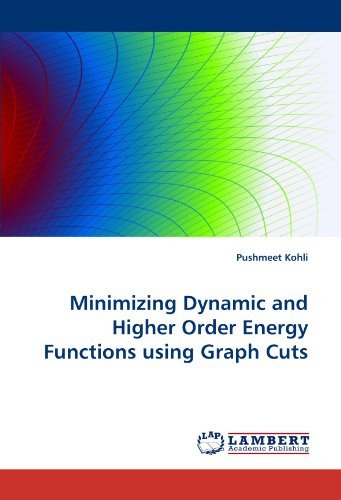 Cover for Pushmeet Kohli · Minimizing Dynamic and Higher Order Energy Functions Using Graph Cuts (Paperback Book) (2010)