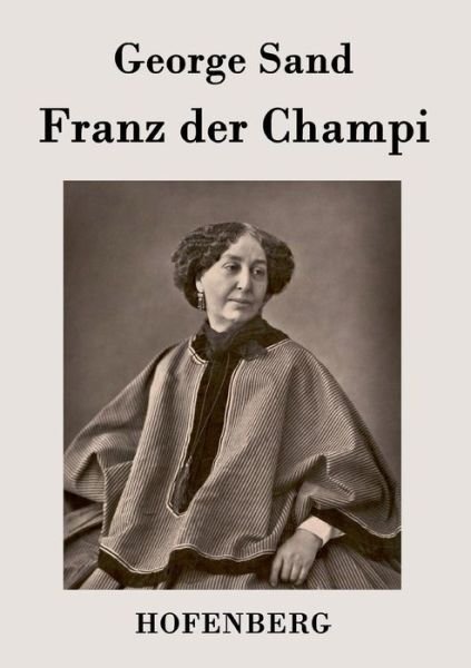 Cover for George Sand · Franz Der Champi (Taschenbuch) (2015)