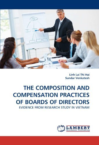 Cover for Sundar Venkatesh · The Composition and Compensation Practices of Boards of Directors: Evidence from Research Study in Vietnam (Paperback Book) (2010)