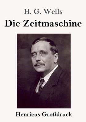 Cover for H G Wells · Die Zeitmaschine (Grossdruck) (Paperback Bog) (2020)
