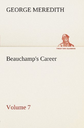 Cover for George Meredith · Beauchamp's Career  -  Volume 7 (Tredition Classics) (Paperback Bog) (2013)