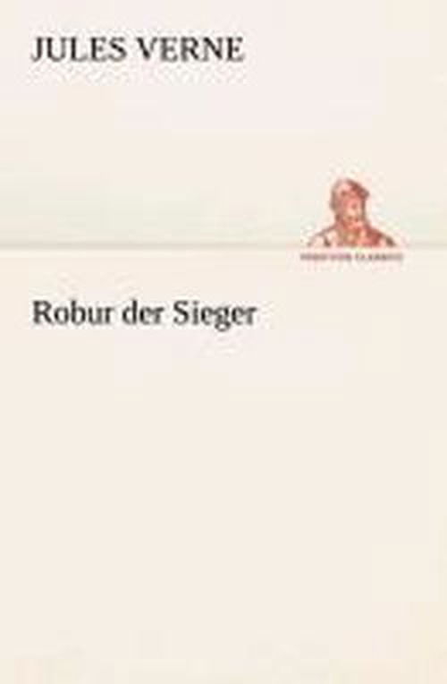 Cover for Jules Verne · Robur Der Sieger (Tredition Classics) (German Edition) (Paperback Book) [German edition] (2013)