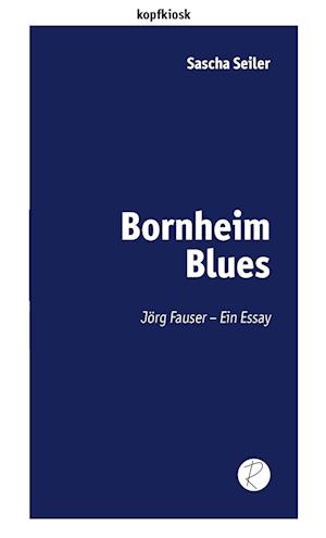 Cover for Sascha Seiler · Bornheim Blues (Book) (2024)