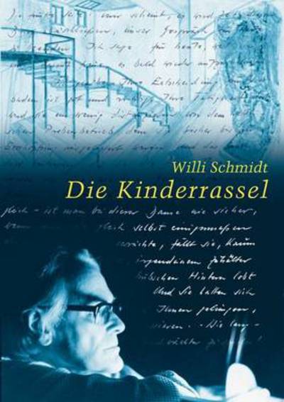 Cover for Willi Schmidt · Die Kinderrassel: Briefe (Paperback Book) [German edition] (2005)