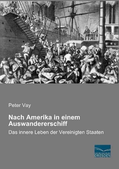 Cover for Vay · Nach Amerika in einem Auswanderersc (Book)