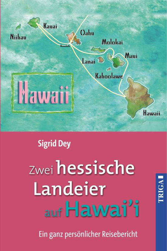 Cover for Dey · Zwei hessische Landeier auf Hawai'i (Book)