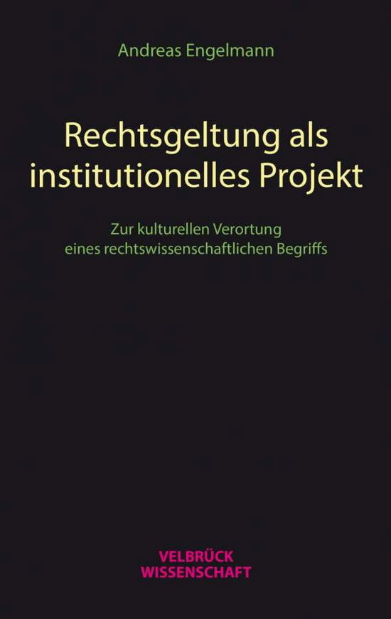 Cover for Engelmann · Rechtsgeltung als institution (Book)