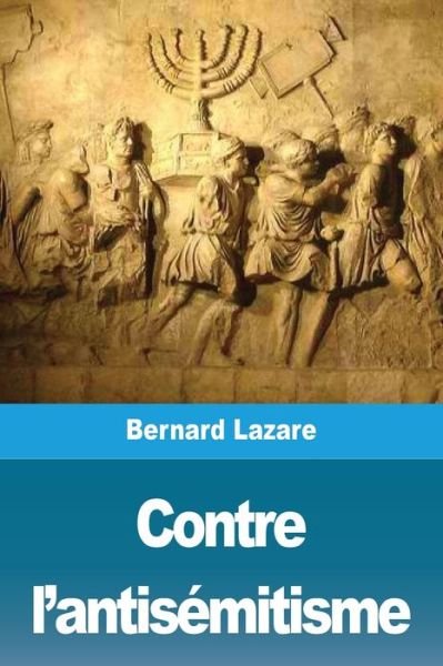 Cover for Bernard Lazare · Contre l'antisemitisme (Paperback Book) (2020)