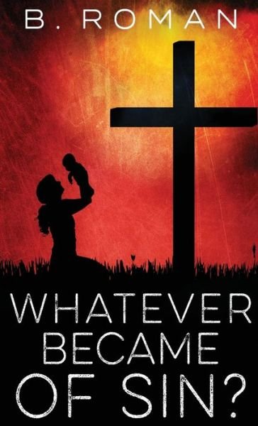 Cover for Next Chapter · Whatever Became of Sin (Hardcover bog) (2021)