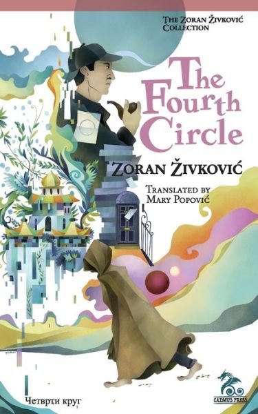 Cover for Zoran Zivkovic · The Fourth Circle (Paperback Book) (2018)