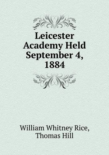 Cover for Thomas Hill · Leicester Academy Held September 4, 1884 (Paperback Book) (2013)