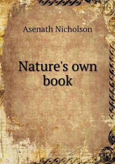 Cover for Asenath Nicholson · Nature's Own Book (Paperback Book) (2015)