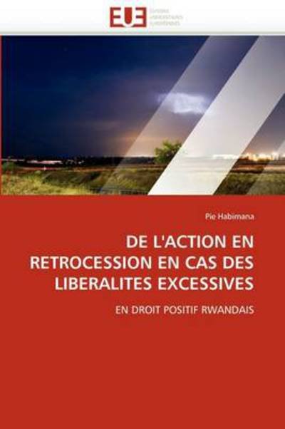 Cover for Pie Habimana · De L'action en Rétrocession en Cas Des Liberalités Excessives: en Droit Positif Rwandais (Paperback Book) [French edition] (2018)