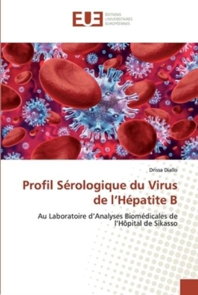 Profil Sérologique du Virus de l - Diallo - Books -  - 9786139573097 - April 28, 2020