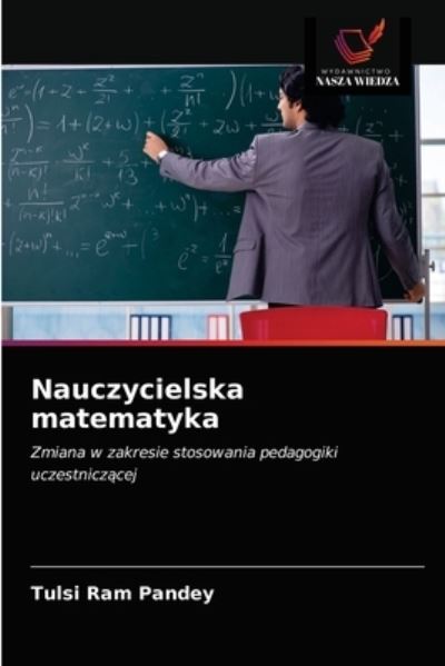 Cover for Tulsi Ram Pandey · Nauczycielska matematyka (Paperback Book) (2021)