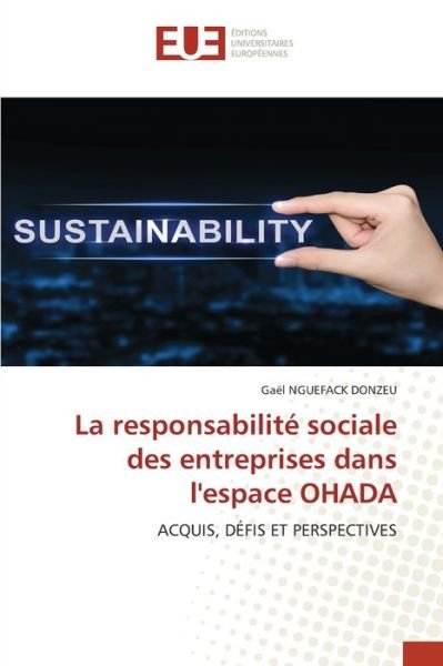 Cover for Gael Nguefack Donzeu · La responsabilite sociale des entreprises dans l'espace OHADA (Pocketbok) (2021)