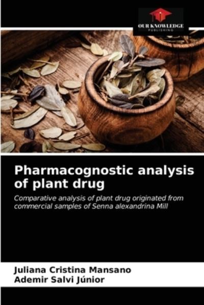 Cover for Juliana Cristina Mansano · Pharmacognostic analysis of plant drug (Paperback Book) (2021)