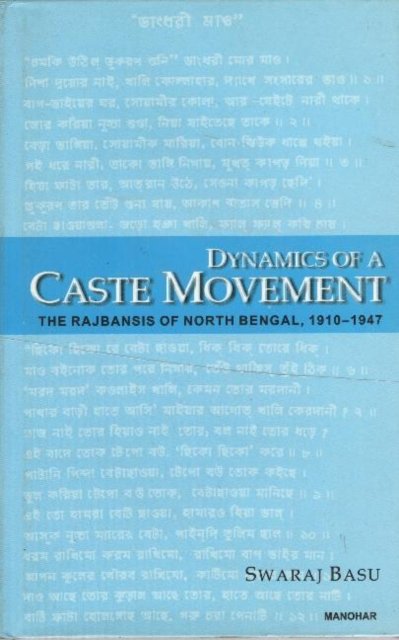 Cover for Swaraj Basu · Dynamics of a Caste Movement: The Rajbansis of North Bengal 1910-1947 (Hardcover Book) (2024)