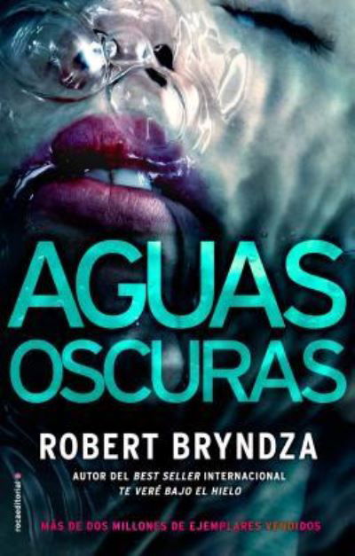 Aguas Oscuras - Robert Bryndza - Boeken - ROCA EDITORIAL - 9788417167097 - 30 mei 2019