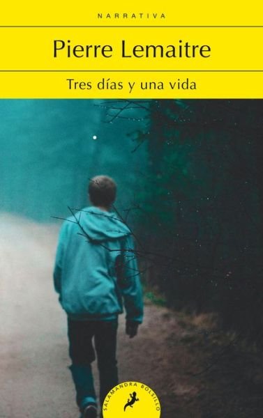 Tres dias y una vida / Three Days and a Life - Pierre Lemaitre - Bøger - SALAMANDRA BOLSILLO - 9788418173097 - 20. oktober 2020