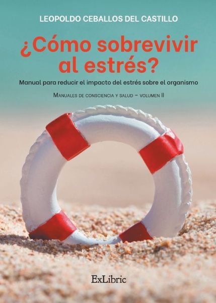 Cover for Leopoldo Ceballos del Castillo · ¿Cómo sobrevivir al estrés? (Paperback Book) (2021)