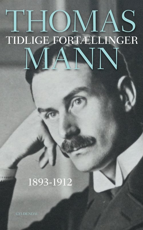 Cover for Thomas Mann · Tidlige fortællinger (Bound Book) [1st edition] [Indbundet] (2012)