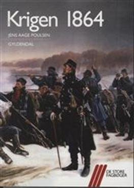 Cover for Jens Aage Poulsen · De store fagbøger: Krigen 1864 (Hæftet bog) [1. udgave] (2012)