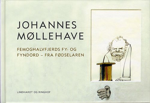 Cover for Johannes Møllehave · Femoghalvfjerds fy- og fyndord - fra fødselaren (Bound Book) [1.º edición] (2012)
