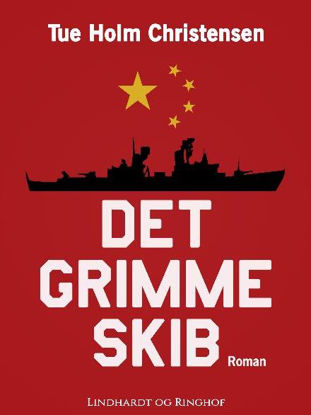 Cover for Tue Holm Christensen · Det grimme skib (Sewn Spine Book) [1e uitgave] (2017)