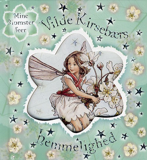Cover for Cicely Mary Barker · Mine blomsterfeer.: Vilde Kirsebærs hemmelighed (Indbundet Bog) [1. udgave] (2006)