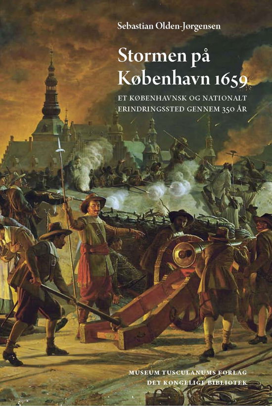 Cover for Sebastian Olden-Jørgensen · Stormen på København 1659 (Hardcover bog) [1. udgave] [Hardback] (2011)