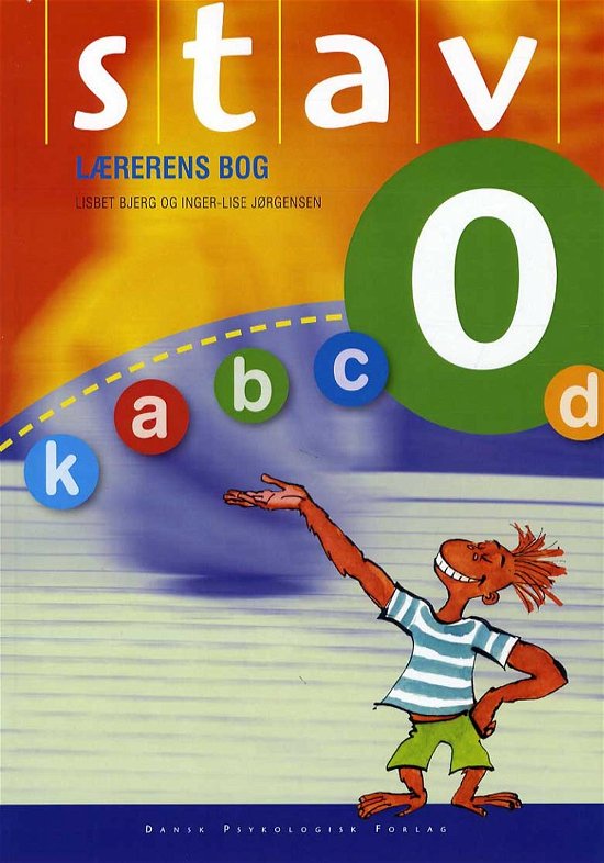 Cover for Lisbet Bjerg Inger-Lise Jørgensen · STAV 0 - Lærerens bog, 4. udgave (Sewn Spine Book) [4. Painos] (2015)