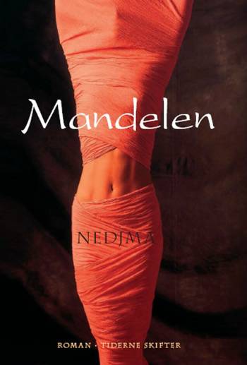 Cover for Nedjma · Mandelen (Sewn Spine Book) [1st edition] (2006)