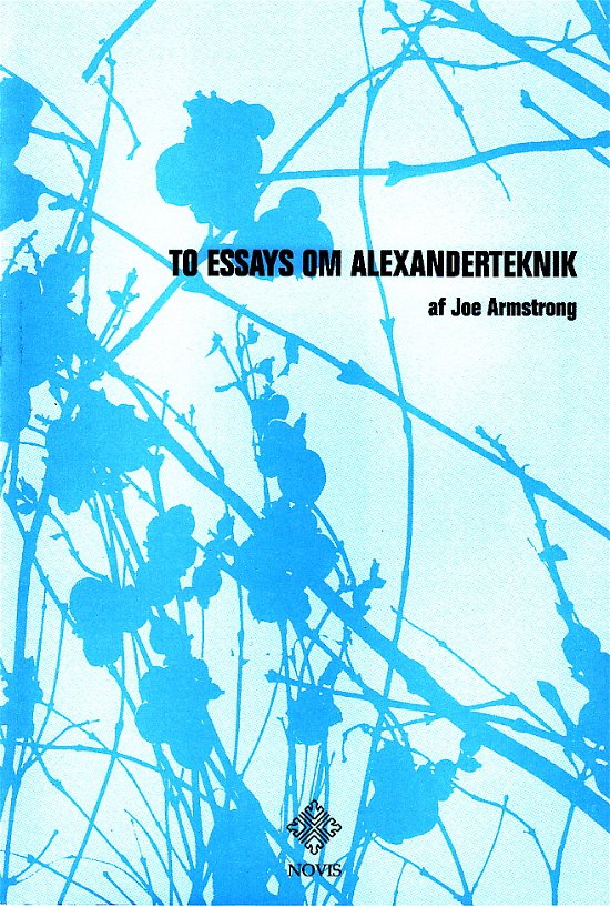 Cover for Joe Armstrong · To essays om Alexanderteknik (Sewn Spine Book) [1st edition] (2004)